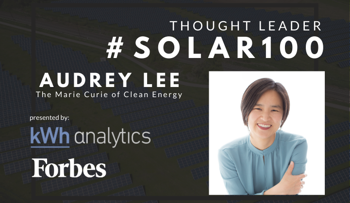 #Solar100’s Audrey Lee: The Marie Curie of Clean Energy