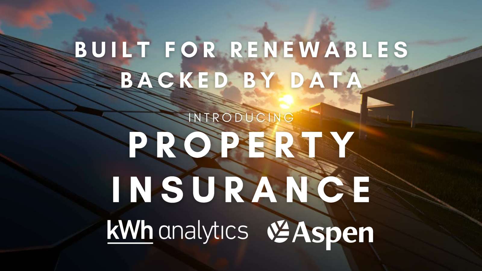 Renewable Energy Premiums on the Rise: kWh Analytics Partners with Aspen Insurance to Launch Property Insurance